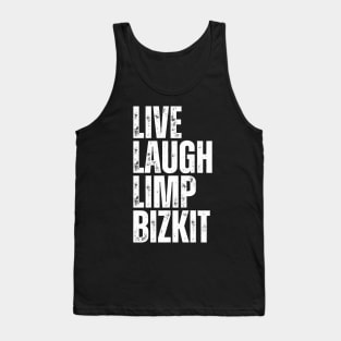 Live, Laugh, Limp Bizkit Tank Top